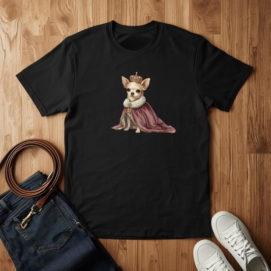 Chihuahua Royalty  - T-Shirt