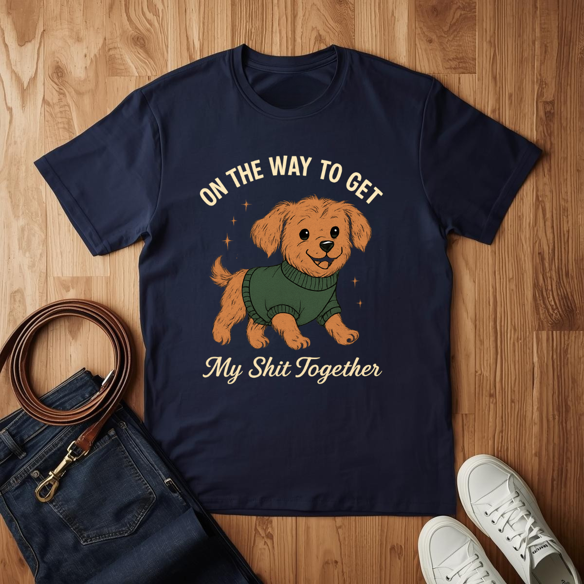 Getting My S* Together- T-Shirt