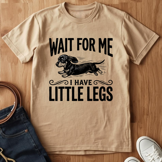 Little Legs- T-Shirt